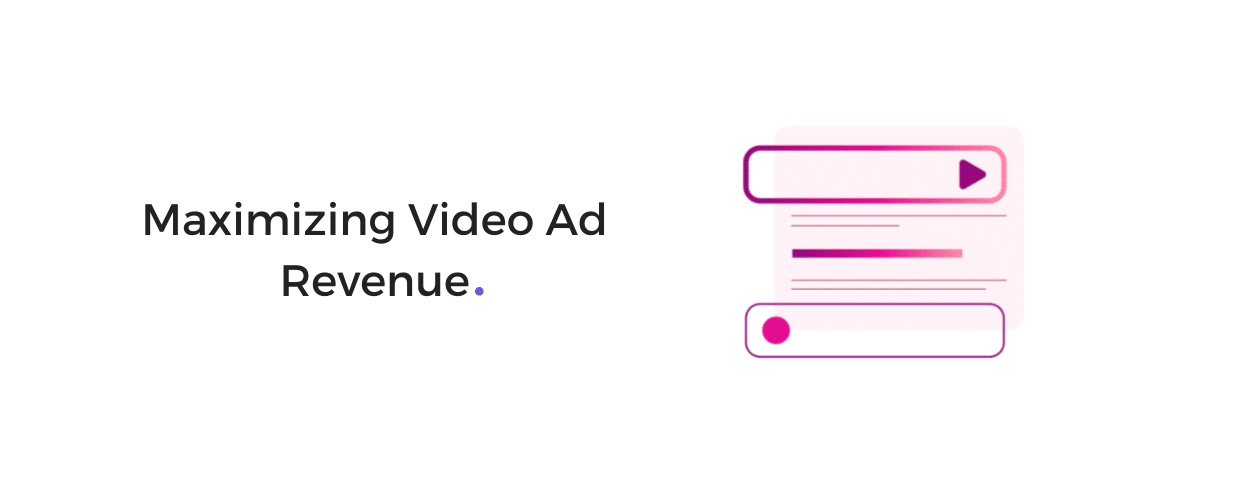 Programmatic Video Ad Revenue