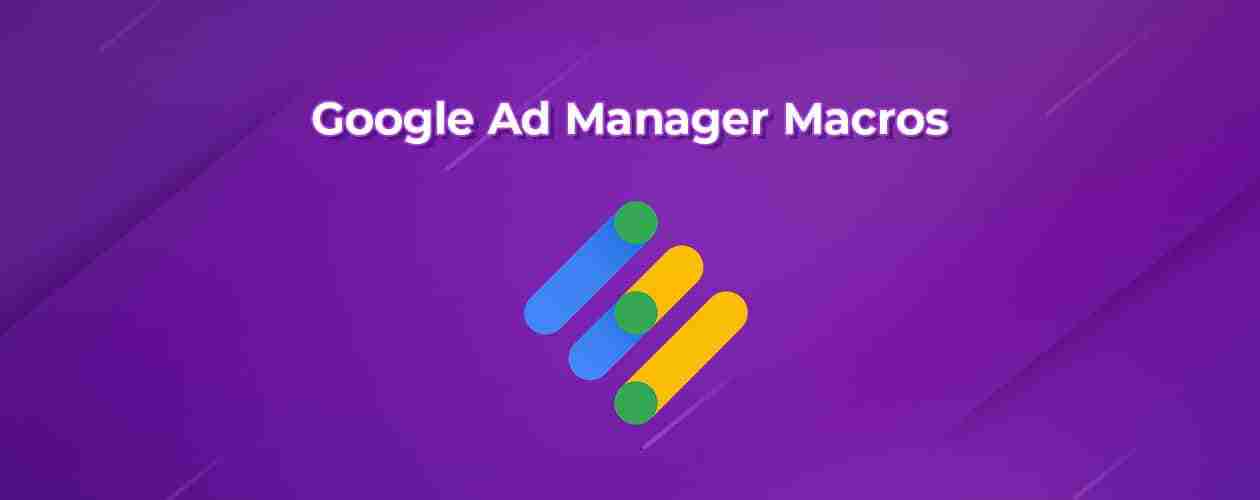 Google Ad Manager Macros