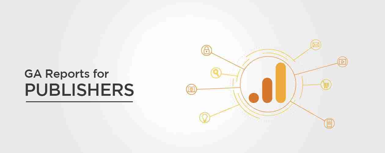 Google Analytics Reports for Publishers